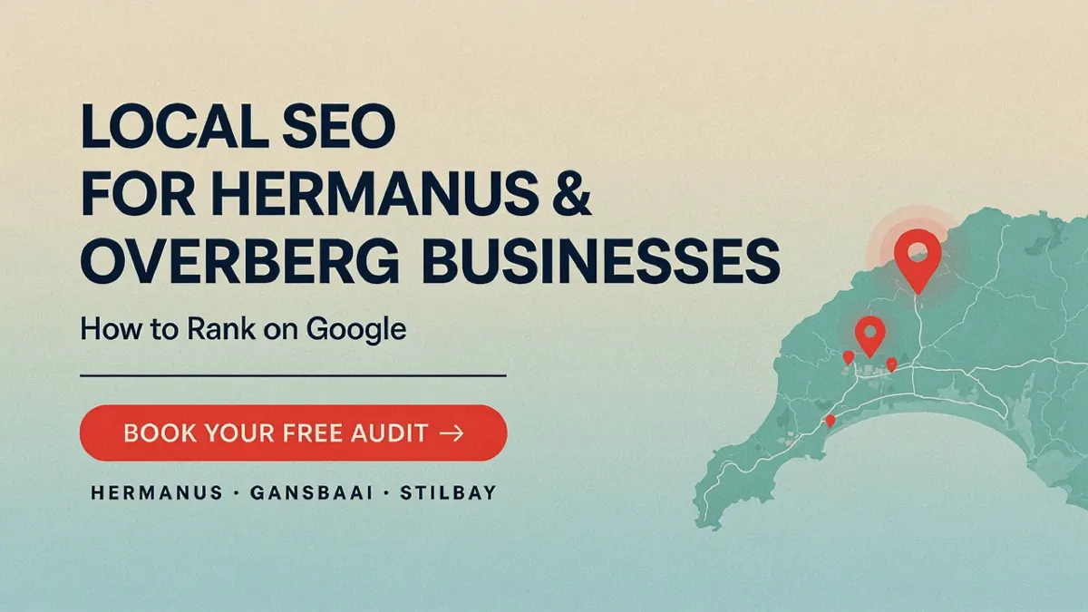 Local SEO for Hermanus & Overberg Businesses: How to Rank on Google